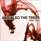 And Also The Trees - $
