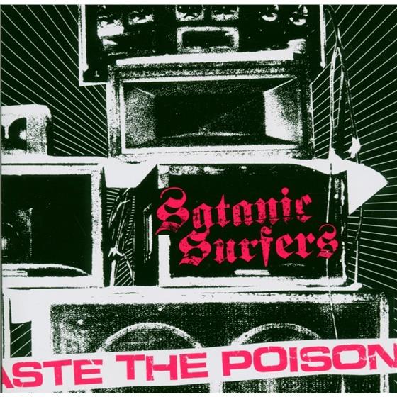 Satanic Surfers - Taste The Poison
