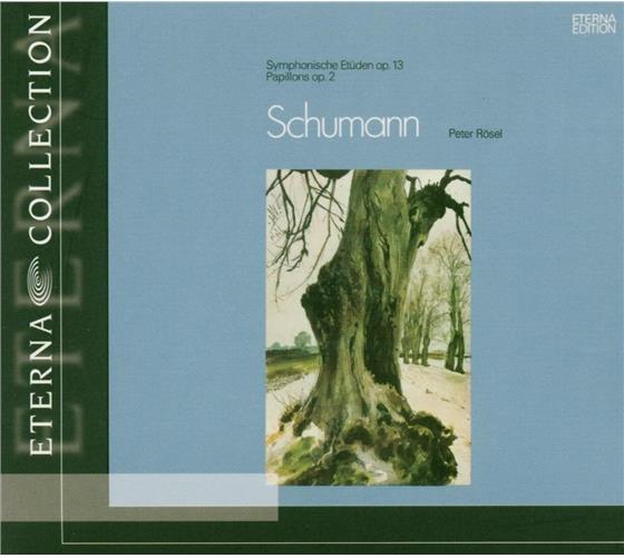 Peter Rösel & Robert Schumann (1810-1856) - Papillons/Symphonische Etüden