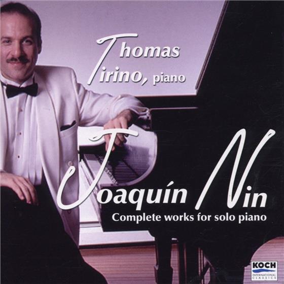 Thomas Tirino & Joaquin Nin - Complete Works For Piano