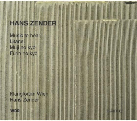 Klangforum Wien/Zender,H. & Hans Zender - Music To Hear/Furin No Kyo