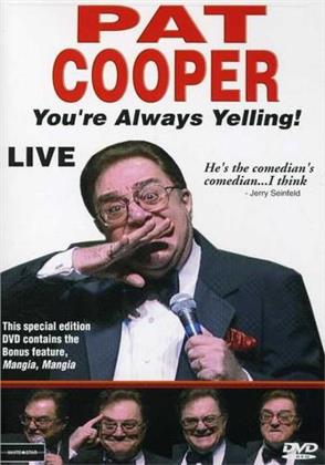 Cooper Pat - You're always yelling - Live