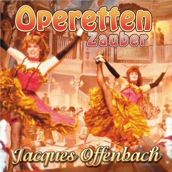 Wiener Staatsoper & Jacques Offenbach (1819-1880) - Operettenzauber