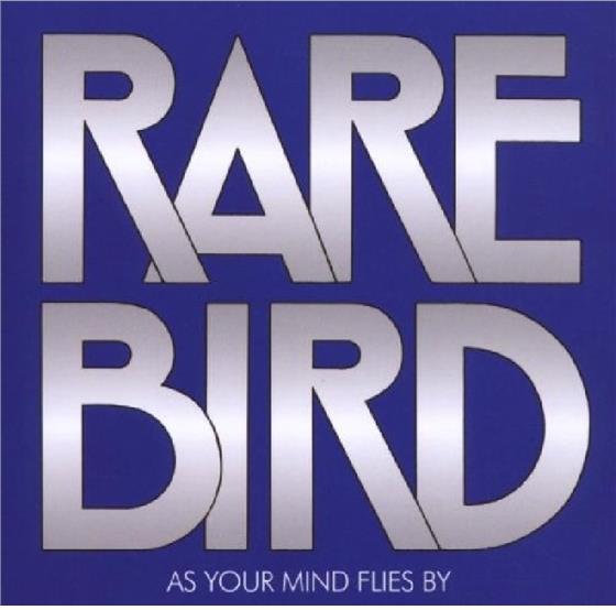 Rare Bird - As Your Mind Flies By
