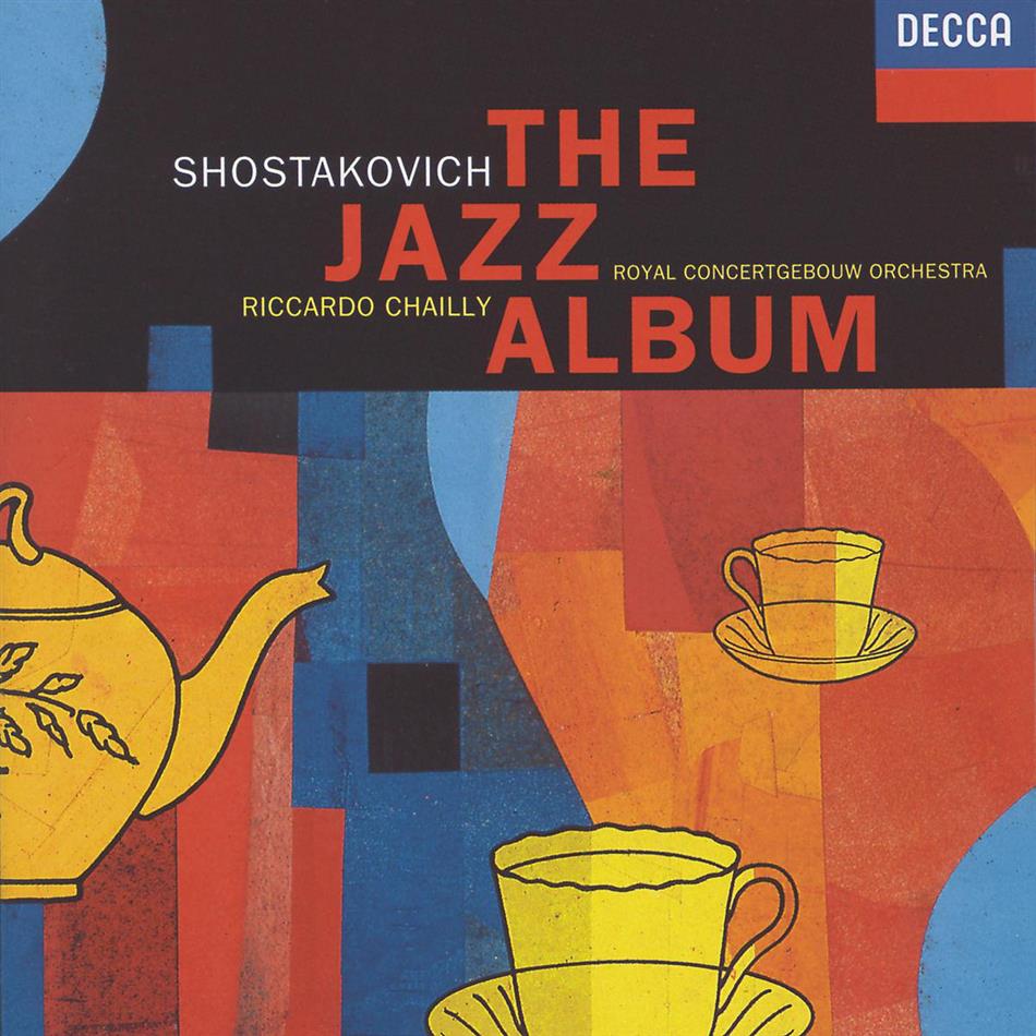 Chailly R./Cgo & Dimitri Schostakowitsch (1906-1975) - Jazz Album/Jazz S./Klavierkonzert 1