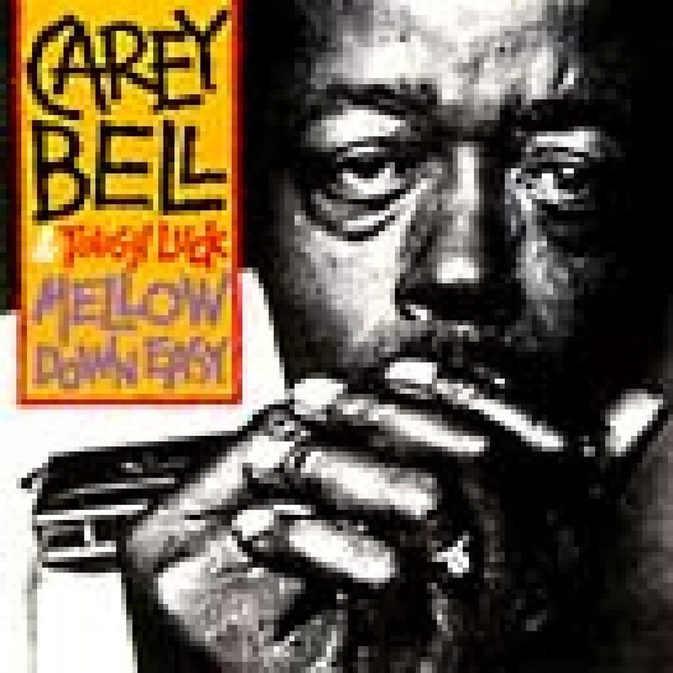 Carey Bell - Mellow Down Easy