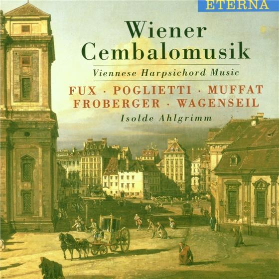 Isolde Ahlgrimm - Wiener Cembalomusik