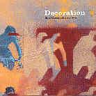 Decoration - Don't Disappoint Me Now