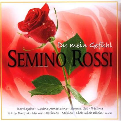 Semino Rossi - Du Mein Gef&uuml;hl