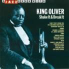 King Oliver - Shake It & Break It