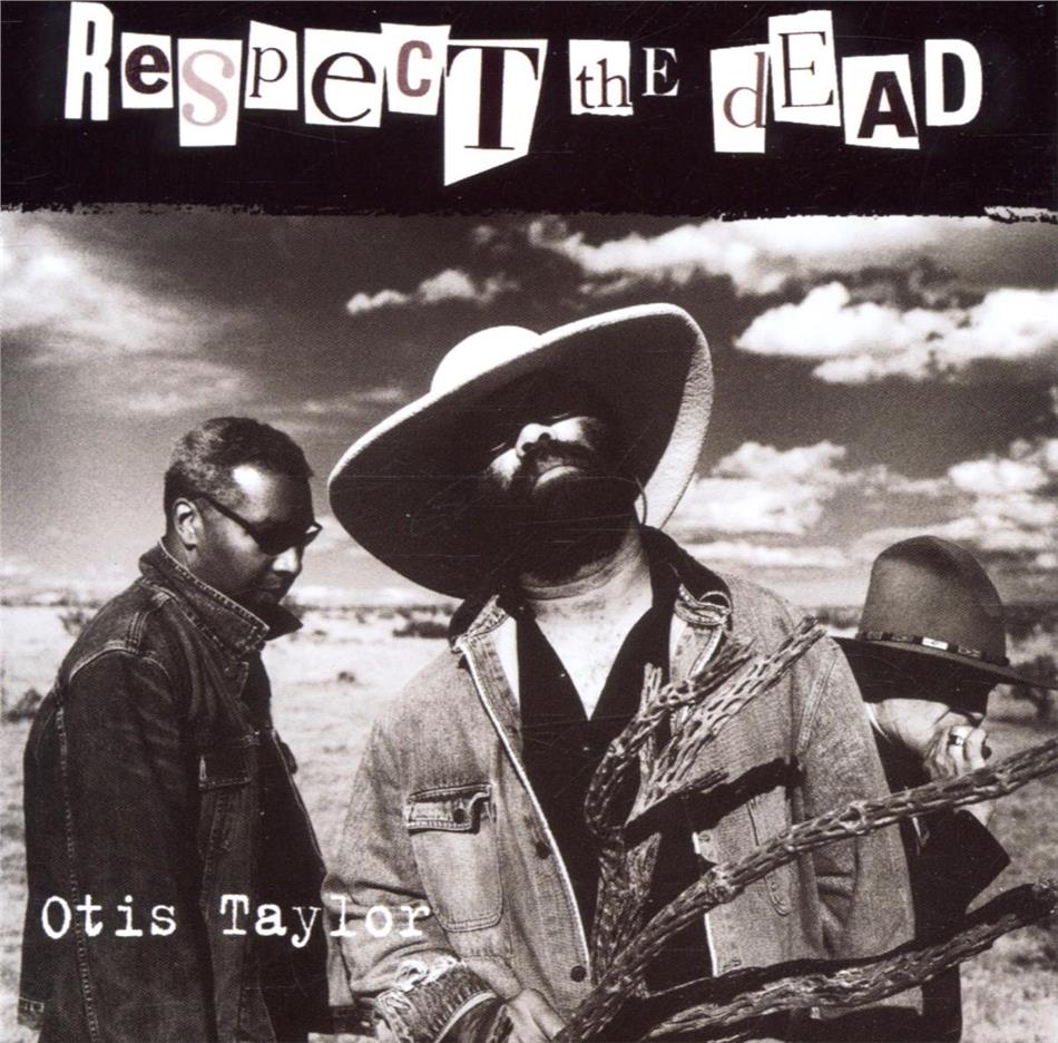 Otis Taylor - Respect For The Dead