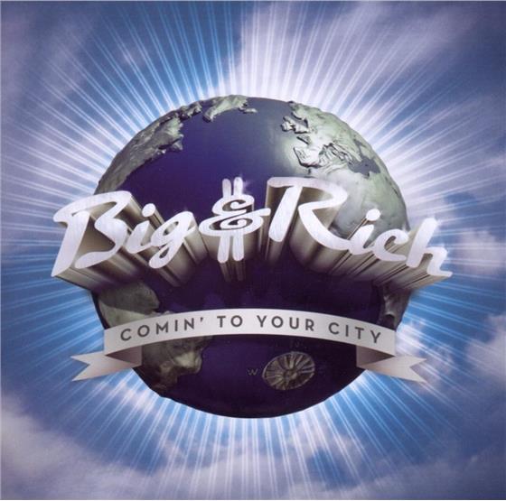 Big & Rich - Comin To Your City
