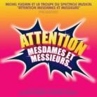 Michel Fugain - Attention Mesdames Et Messieurs