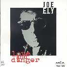 Joe Ely - Love & Danger