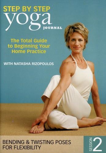 Yoga Journal: Step by Step - Session 2 - Bending & Twisting Poses for Flexibili