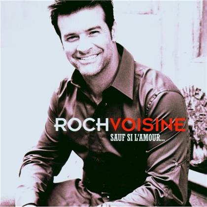 Roch Voisine - Sauf Si L'Amour