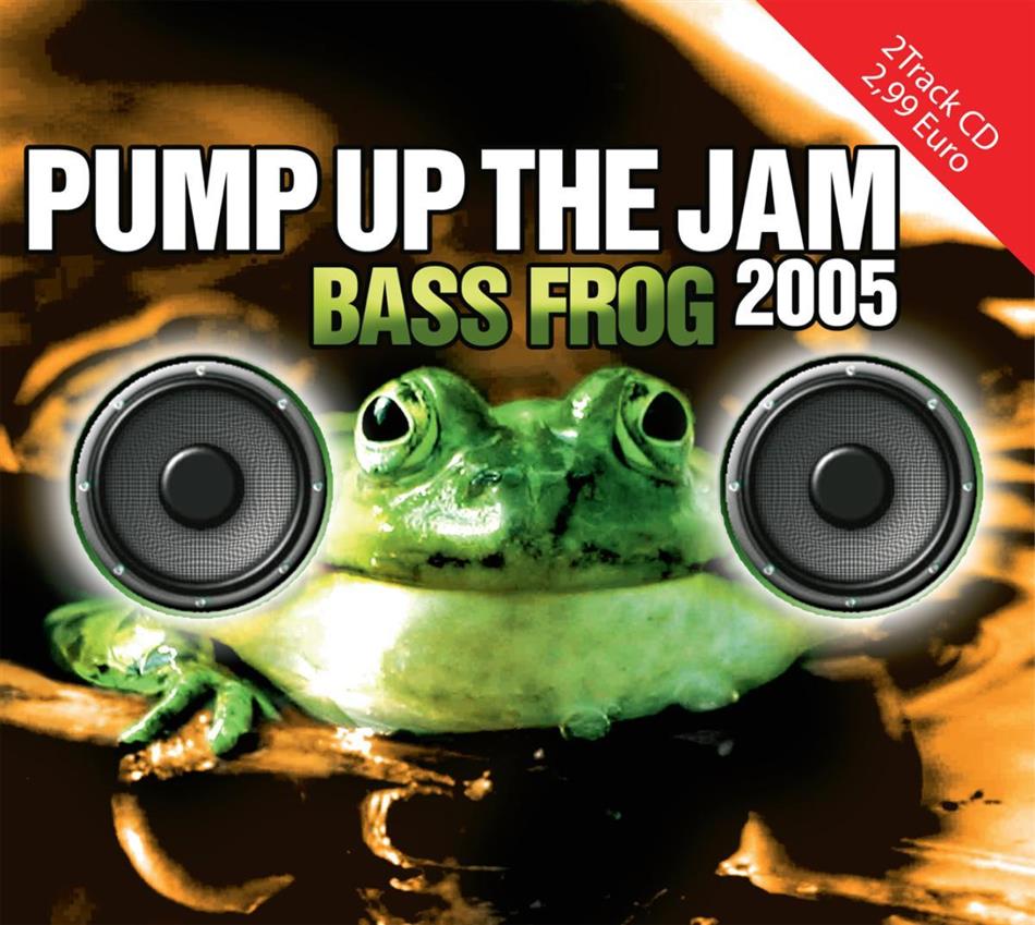 Bass Frog - Pump Up The Jam 2005