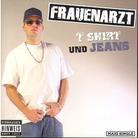 Frauenarzt - T Shirt & Jeans
