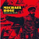 Michael Rose - African Dub