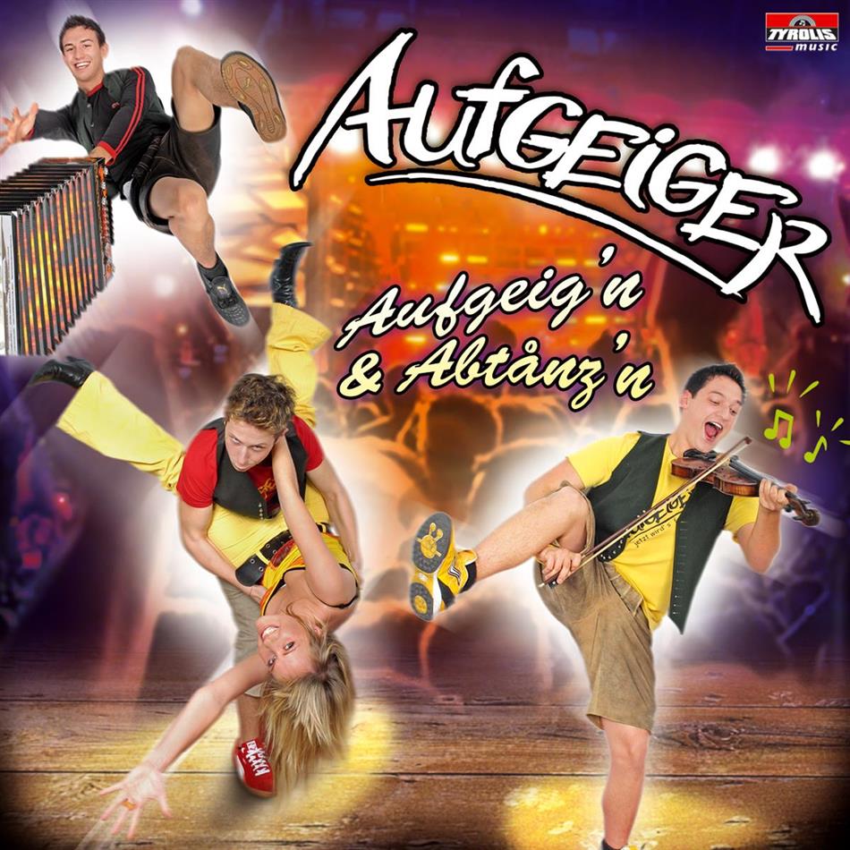 Aufgeiger - Aufgeig'n & Abtanz'n