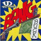Ugly Duckling - Bang For The Buck