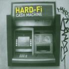 Hard Fi - Cash Machine