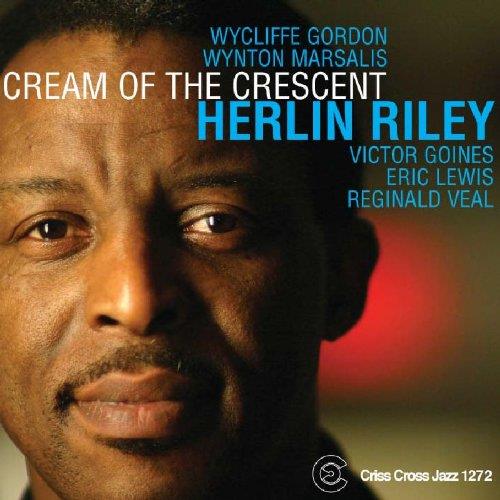 Herlin Riley - Cream Of The Crescent