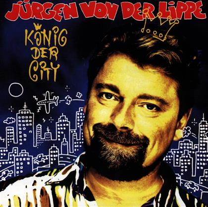 J&uuml;rgen Von Der Lippe - K&ouml;nig Der City