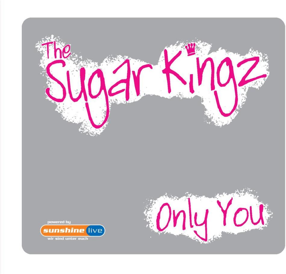 The Sugar Kingz - Only You