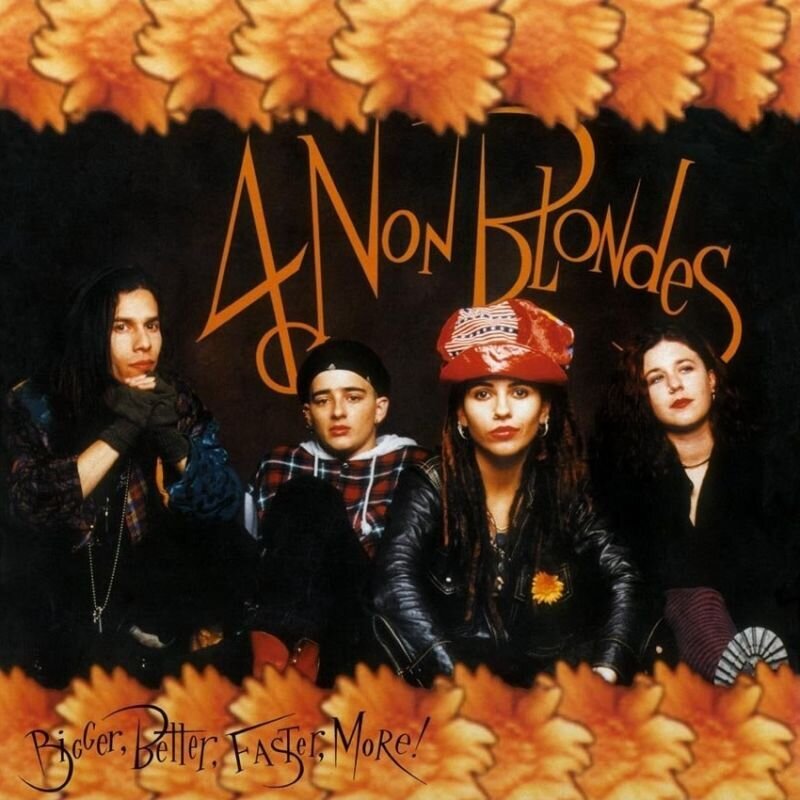 4 Non Blondes - Bigger, Better, Faster, More!