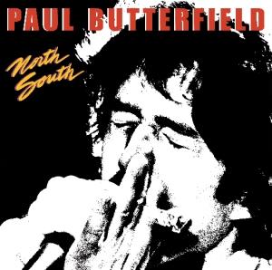 Paul Butterfield - North South