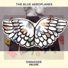 The Blue Aeroplanes - Swagger Édition Deluxe, 2 CD
