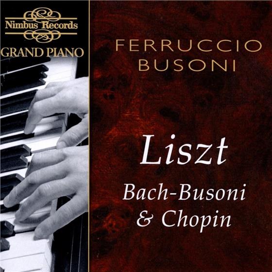 Ferruccio Busoni (1866-1924) & Busoni/Chopin/Liszt - Klavier Divers