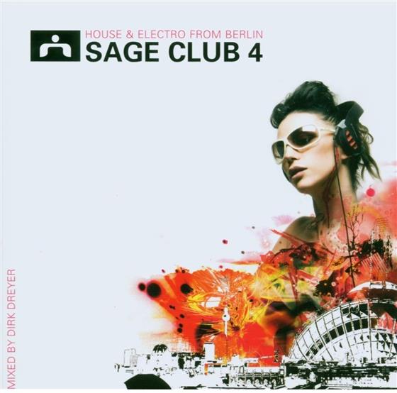 Sage Club Berlin - Vol. 4 - Mixed By Dirk Dreyer