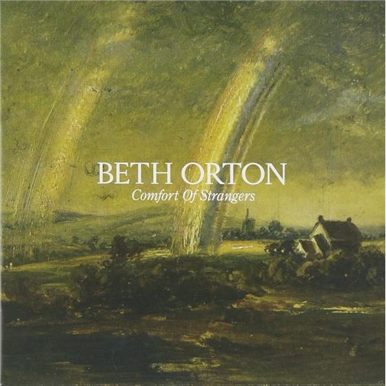 Beth Orton - Comfort Of Strangers