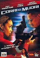 Corri o muori