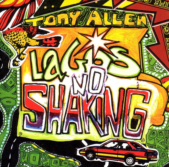 Tony Allen - Lagos No Shaking