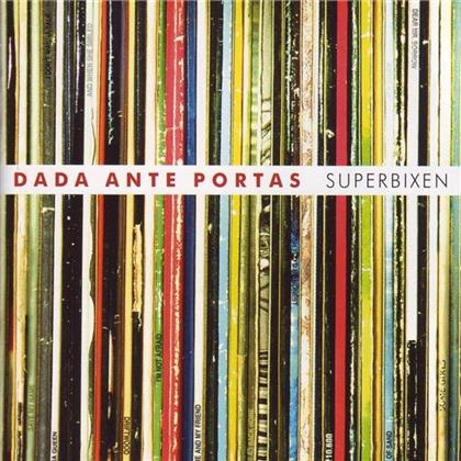 Dada Ante Portas - Superbixen