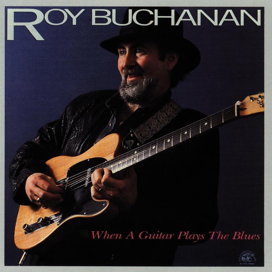 Roy Buchanan - When A Guitar Plays