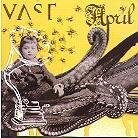 Vast - April