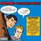 Esoteric (Rap) - Too Much Posse
