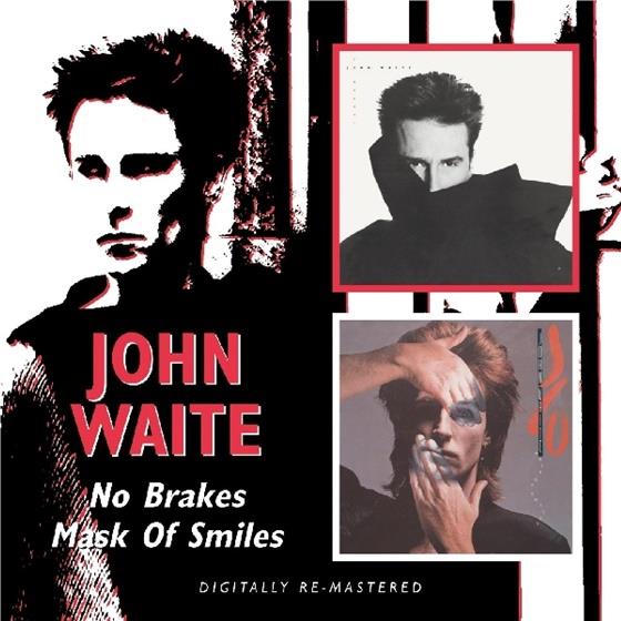 John Waite - Mask Of Smile/No Brakes