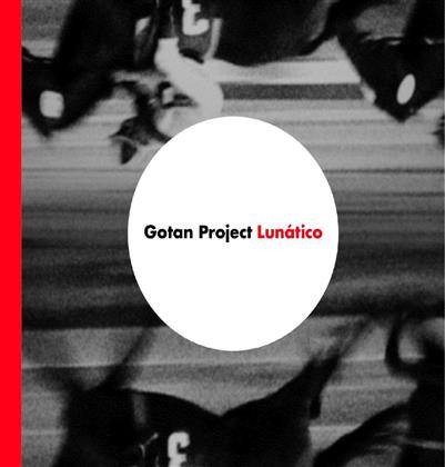 Gotan Project - Lun&aacute;tico