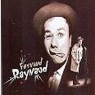 Fernand Raynaud - Un Comique De Legende