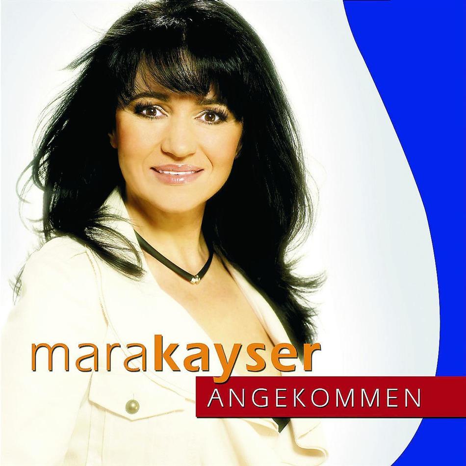 Mara Kayser - Angekommen