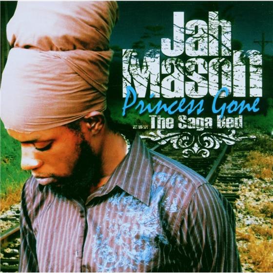 Jah Mason - Princess Gone (The Saga Bed)