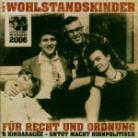 Wohlstandskinder - Fuer Recht & Ordnung