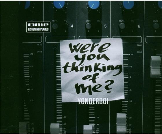 Yonderboi - Were You Thinking Of Me