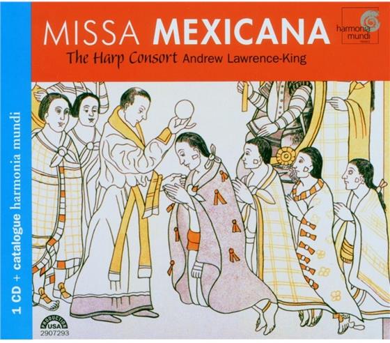 Harp Consort/Lawrence-King Andrew & Padilla Juan Gutierrez - Missa Mexicana/Tänze Latin/Afrika