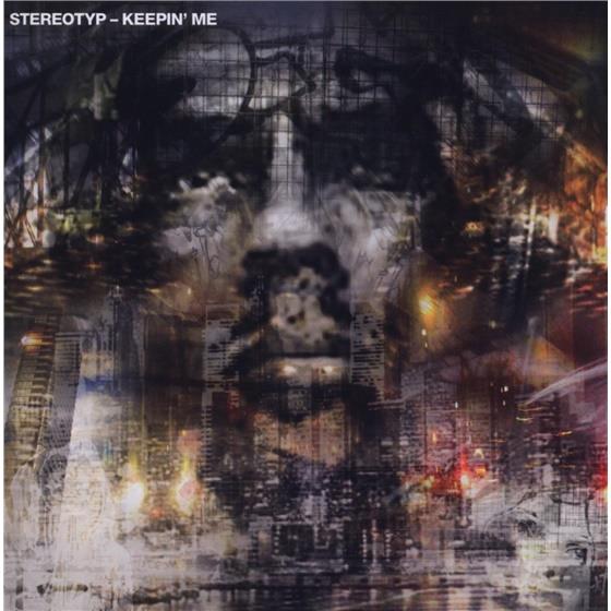 Stereotyp - Keepin Me